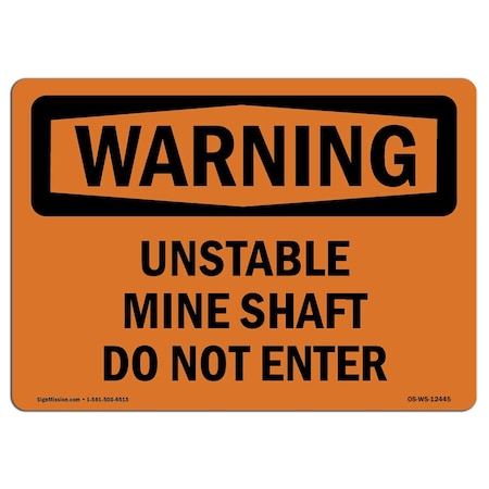 Signmission OSHA Warning Sign, 7" Height, 10" Width, Rigid Plastic, Unstable Mine Shaft Do Not Enter, Landscape OS-WS-P-710-L-12445